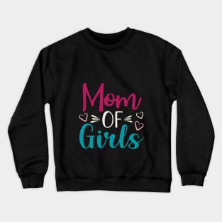 Mom of Girls Crewneck Sweatshirt